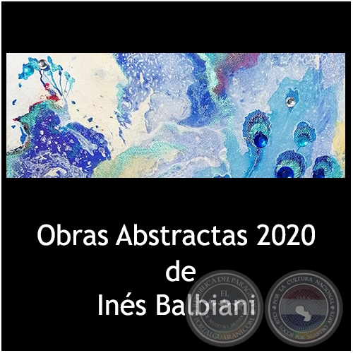 Abstractos - Obras de Ins Balbiani - Ao 2020